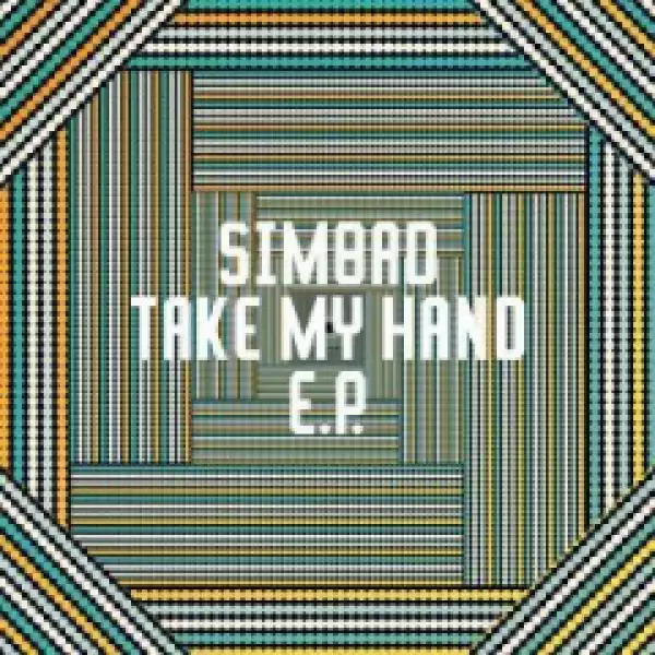 Simbad, Brian Temba - Take My Hand (SMBD Zulu Remix) Ft. Brian Temba